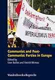 Communist and Post-Communist Parties in Europe : Schriften des Hannah-Arendt-Instituts für Totalitarismusforschung 36, , 3525369123