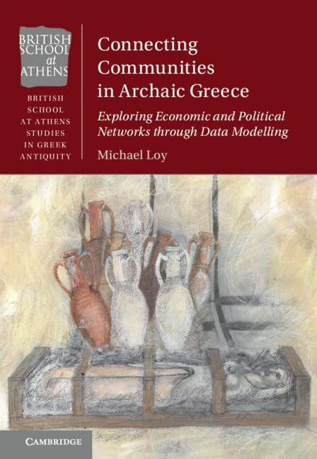 Connecting Communities in Archaic Greece: Exploring Economic and Political Netw…