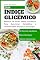 Livro Índice Glicêmico: Receitas de Baixo Indice Glicêmico Para Bem-Estar Metabólico e Controle Ideal de Açúcar no Sangue