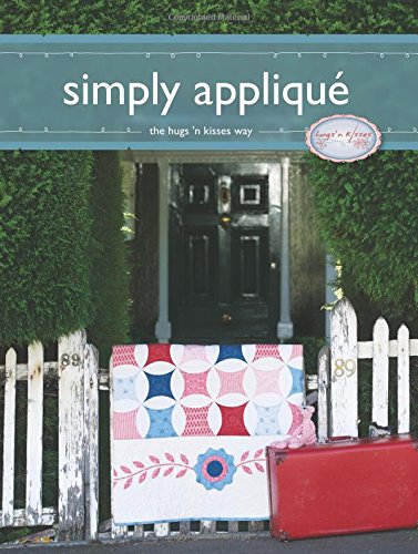 Simply Applique: The Hugs 'N Kisses Way