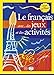Le Francais Avec... Jeux ET Activites: Volume 2 (French Edition) by