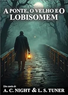 Livro A Ponte, o Velho e o Lobisomem
