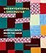 Unconventional & Unexpected: American Quilts Below the Radar 1950-2000 by Roderick Kiracofe