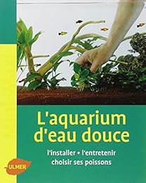 L' aquarium d'eau douce