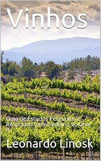 Livro Vinhos: Guia de Estudos Perguntas e Respostas Intermediário Volume 4