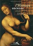 Image de L'Histoire ancienne à travers 100 chefs-d'oeuvres de la peinture