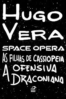 Livro Space Opera - As Filhas de Cassiopeia: a Ofensiva Draconiana