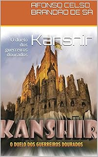 Livro Kanshir: O duelo dos guerreiros dourados
