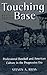 Touching Base: Professional Baseball and American Culture in the Progressive Era (Sport and Society)
