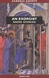 An Exorcist: More Stories by Gabriele Amorth, Nicoletta V. Mackenzie