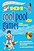 101 Cool Pool Games for Children: Fun and Fitness for Swimmers of All Levels (SmartFun Activity Books)