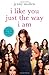 I Like You Just the Way I Am: Stories About Me and Some Other People - Book by Jenny Mollen
