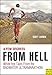 A Few Degrees from Hell: White Hot Tales from the Badwater Ultramarathon by 