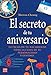 El secreto de tu aniversario: La fecha de tu nacimiento tiene la clave de tu personalidad y destino by 