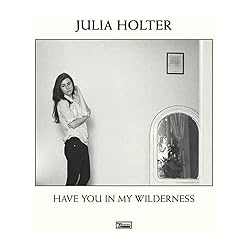 Have You In My Wilderness