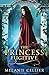 The Princess Fugitive: A Reimagining of Little Red Riding Hood (The Four Kingdoms) (Volume 2) by Melanie Cellier