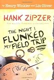 The Night I Flunked My Field Trip #5: The World's Greatest Underachiever (Hank Zipzer)