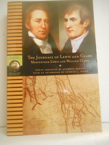 The Journals of Lewis and Clark (National Geographic Adventure Classics) by Meriwether Lewis, William Clark