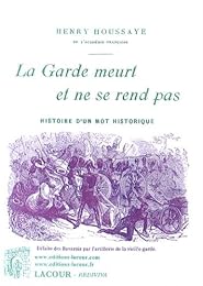 "La  garde meurt et ne se rend pas"