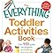 The Everything Toddler Activities Book Over 400 Games And Projects To Entertain And Educate
