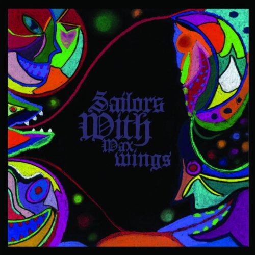 Sailors with Wax Wings : Sailors With Wax Wings: Amazon.fr: Musique