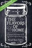 The Flavors of Home: A Guide to the Wild Edible Plants of the San Francisco Bay Area by 