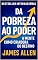 Livro Da Pobreza Ao Poder: Como Alcançar Paz E Prosperidade