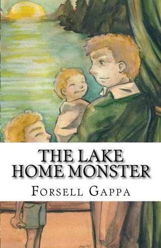 The Lake Home Monster (Philly Stories) (Volume 2) by Forsell Gappa