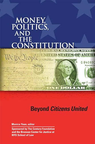 Download Money, Politics, and the Constitution: Beyond Citizens United (English Edition) PDF