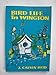 Bird Life in Wington: Practical Parables for Young People by 