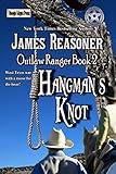 Hangman's Knot (Outlaw Ranger Book 2)