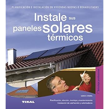Instale sus paneles solares térmicos (Bricolaje profesional)