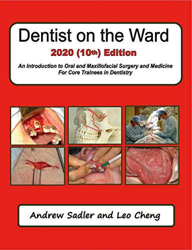 Dentist on the Ward 2020 (10th)  Edition: An Introduction to Oral and Maxillofacial Surgery and Medi