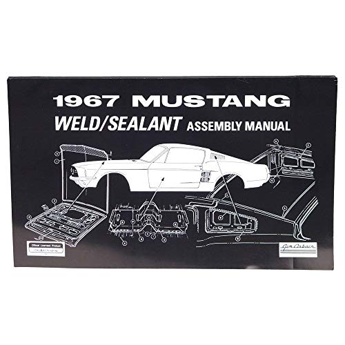 COMPLETE 1967 FORD MUSTANG SHEET METAL WELD And SEALANT ASSEMBLY MANUAL