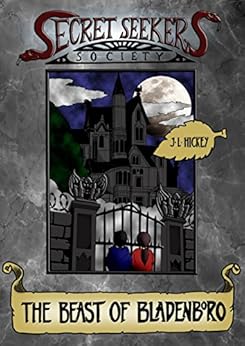 Secret Seekers Society and the Beast of Bladenboro by [Hickey, J.L.]
