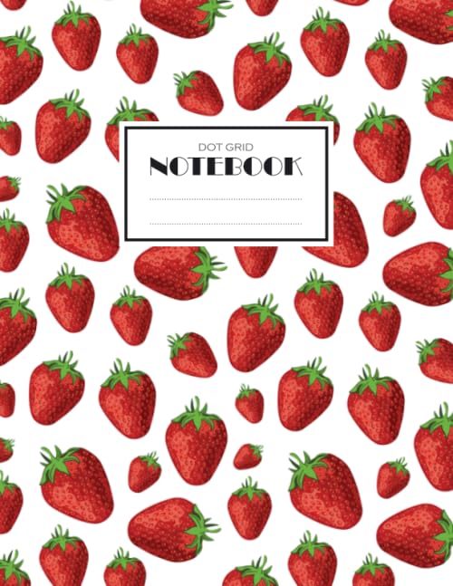 Dot Grid Notebook: Large Dotted Journal (8.5 x 11 inches), Strawberry Dotted Grid Notebook with 120 White Pages