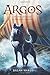 Argos: The Story of Odysseus as Told by His Loyal Dog