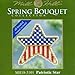 Mill Hill Patriotic Star Beaded Counted Cross Stitch Kit MH183101 2013 Spring Bouquet