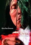 Kiviuq : An Inuit Hero and His Siberian Cousins, Van Deusen, Kira, 0773534997