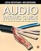 Audio Wiring Guide: How to wire the most popular audio and video connectors by John Hechtman, Ken Benshish