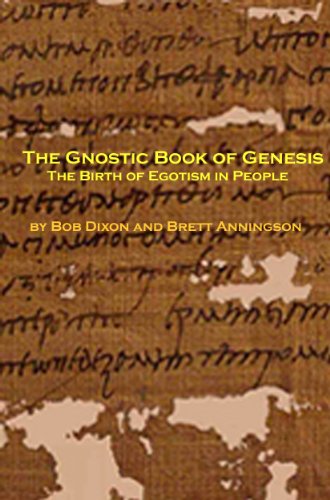 The Gnostic Gospel of Genesis by [Anningson, Brett, Dixon, Bob]