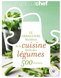 Le  grand livre Marabout de la cuisine facile des légumes