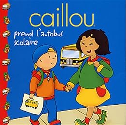 Caillou prend l'autobus scolaire