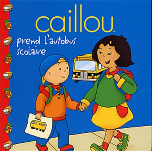 Caillou prend l'autobus scolaire