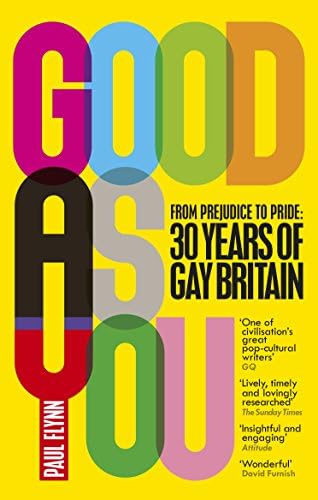 Good As You: From Prejudice to Pride โ 30 Years of Gay Britain