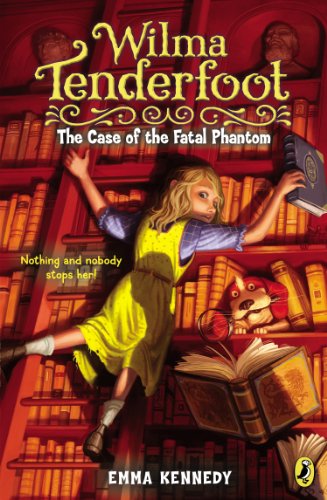 Wilma Tenderfoot: the Case of the Fatal Phantom