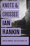 Front cover for the book Knots and Crosses by Ian Rankin