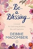 Be a Blessing: A Journal for Cultivating Kindness, Joy, and Inspiration