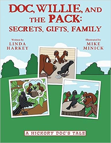 Doc, Willie, and the Pack: Secrets, Gifts, Family by Linda Harkey