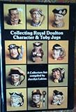 Hardcover COLLECTING ROYAL DOULTON CHARACTER & TOBY JUGS, 1934-1984; A RECORD OF THE FIRST FIFTY YEARS. Book